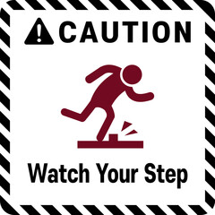 Caution Watch Your Step