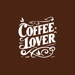 Coffee lover quote t-shirt vector design, Vector Coffee t shirt design, Coffee shirt, vintage coffee shirt, Coffee typography T shirt, coffee lovers t-shirt design print ready Ai file, mug print.	