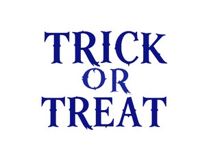 A dark blue "Trick or Treat" announcement, classic Halloween phrase.