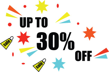 Up to thirty percent off promotion with colorful starbursts and sale tags on a white background design