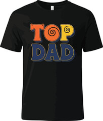 Black tshirt with the text top dad printed on it in colorful letters, isolated on a