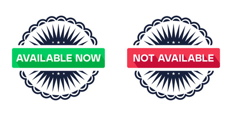 Available and not available badge vector design labels and stickers