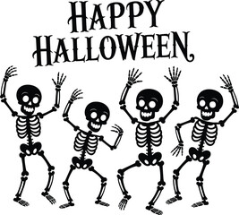 Halloween skeleton illustration, four dancing cartoon skeletons festive spooky poses Happy Halloween text white background, vector clipart artwork