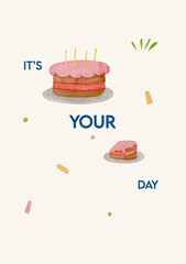 Watercolor birthday card with hand painted cake and festive text It&rsquo;s your day on beige background perfect for greetings, invitations, and celebration design