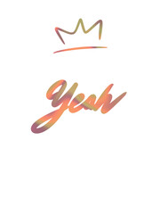 Crown yeah positive affirmation with gradient typography