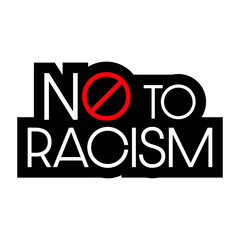 Say No To Racism Human Rights Against Ethnic Hatred Protest Stop Hate Statement Quote Text Saying Logo Symbol