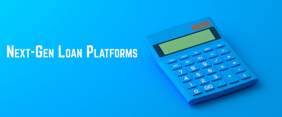 Next-Gen Loan Platforms concept shown with 3D calculator on blue background for finance business tax loan design