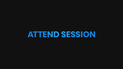 Attend Session Energetic Text Animation – 4K Event Promo Background