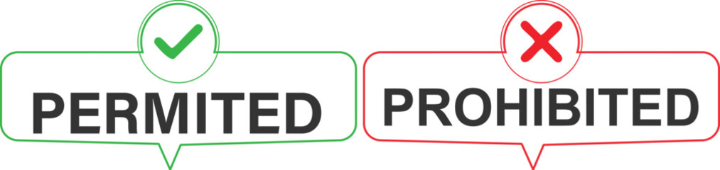 Permitted and prohibited labels with green check mark and red cross icons, rule signs for approval, restriction, do and don’t, allowed or forbidden, flat vector illustration design