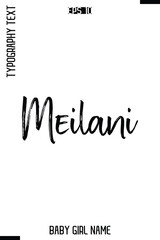 Meilani    -Girl Name Modern Stylish Cursive Brush Typography Text Vector Template