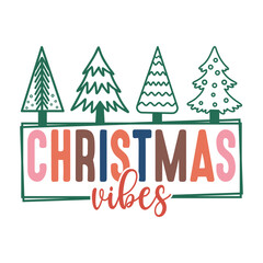Christmas Vibes Typography with Four Different Trees