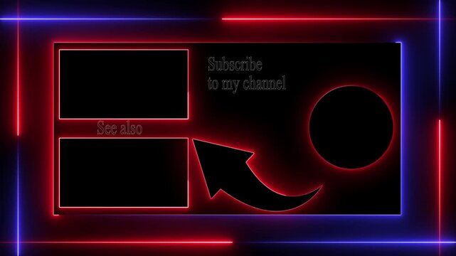 Blue and red neon end screen. Subscribe button and outro for gaming and video channels Youtube End screen Outro Card subscribe to my channel.