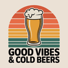 Retro Good Vibes Cold Beers Vector Illustration