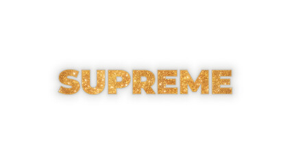 The word Supreme with a luxurious gold glitter texture, featuring shiny sparkles and a glowing effect. Isolated typography element on a transparent background for easy graphic design use now.