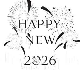 Happy New Year 2026, Black and White Celebration Illustration with Fireworks, City Skyline, and Bold Typography