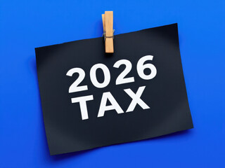 2026 Tax Concept A Conceptual Representation of Taxation, Financial Planning, and Fiscal Year Implications with a Focus on Future Financial Obligations