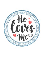 A circular graphic with the phrase "He loves me" in a stylized font