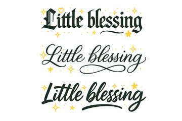 Little Blessing Calligraphy. Little blessing. Create a calligraphy lettering illustration of the phrase: