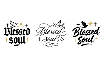 Blessed Soul Calligraphy. Blessed soul. Create a calligraphy lettering illustration of the phrase: Blessed