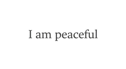 Fototapeta premium Calm feeling of inner peace and serenity expressed through simple text.