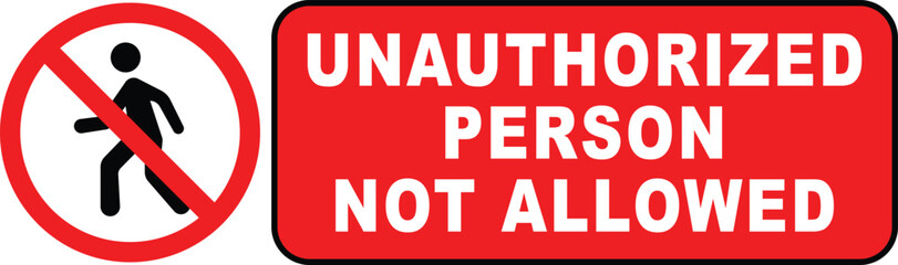  Unauthorized Person Not Allowed Sign Symbol and Icon Illustration Design