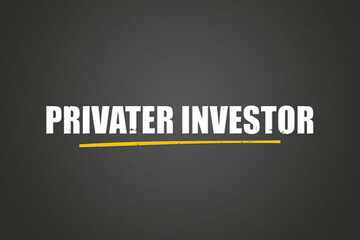 Privater Investor (Private investor) - A blackboard with white text.