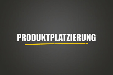Fototapeta premium Produktplatzierung (Product placement) - A blackboard with white text.