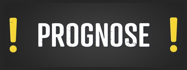 Prognose (forecast) - A blackboard illustration with white text.