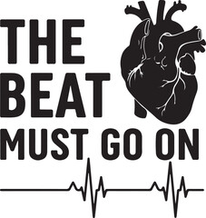Anatomical heart with text "the beat must go on" and electrocardiogram line symbolizing life health and cardiology medical symbol isolated on transparent background