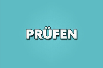 pruefen (check) - A turquoise banner illustration with white text.