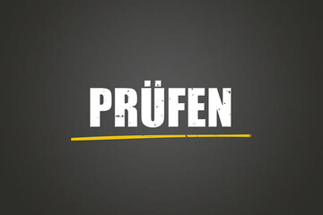 pruefen (check) - A blackboard with white text.