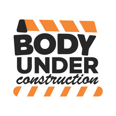 Body Under Construction Motivational Fitness T-Shirt Design for Gym Lovers