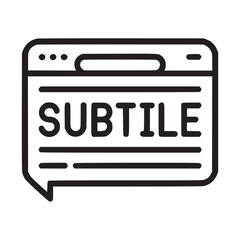 Illustration of a speech bubble with the word subtile inside, this icon represents communication, messaging, and subtle messaging in digital media and online interactions