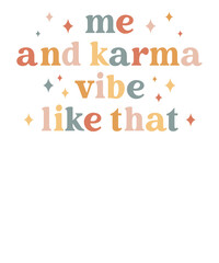 Me And Karma Vibe Like That