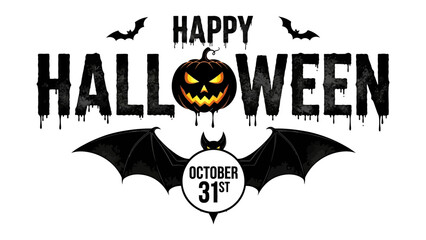 Happy Halloween design : A thrilling Happy Halloween design, incorporating classic spooky elements like bats, a carved pumpkin, and the chilling date of October 31st.