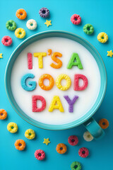 Cereal Message: It's a Good Day