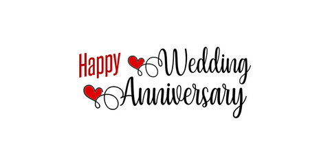 Happy Wedding Anniversary lettering vector illustration. Happy Anniversary typography greetings. 