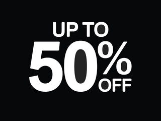 Up to 50 percent off sale announcement, promoting discounts and savings