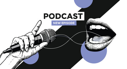 A graphic illustration of a hand holding a microphone connected to an open mouth, with 'PODCAST NEW EPISODE' text, symbolizing audio communication and broadcasting.