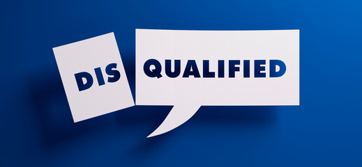 White speech bubble with the word disqualified in front of a blue colored wall - 3D illustration