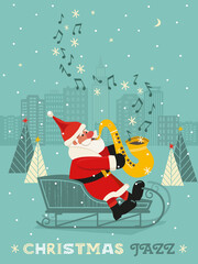Christmas Jazz hand drawn cute poster. Funny Santa saxophonist in sleigh play Christmas melody on sax cartoon design illustration. Winter holiday season jazz live music concert event background