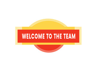 Welcome to the team banner illustration eps 10 design graphic. Vector for ad, poster Sign design .