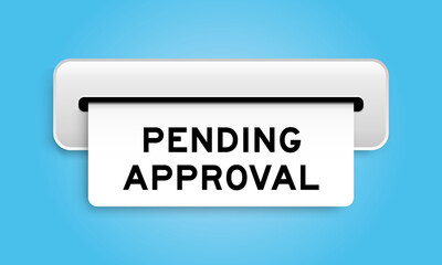 White coupon banner with word pending approval from machine on blue color background
