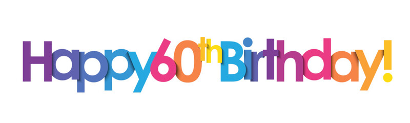HAPPY 60th BIRTHDAY! colorful vector typography banner