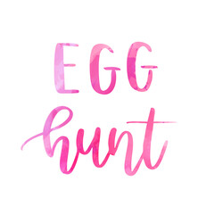 'Egg Hunt' - handwritten modern calligraphy lettering text, in watercolor pink colors. Easter holiday activity concept