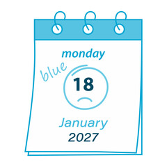 Calendar pages with Blue Monday Date in 2027 January 18 and Hand Drawn Sad Smiley Face and Text Blue