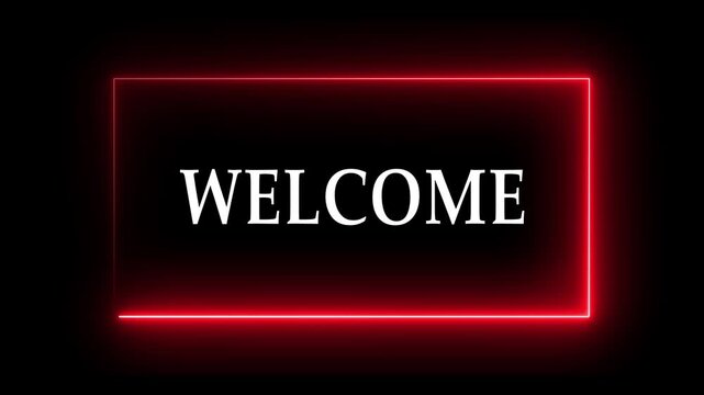Red Neon "Welcome" Sign – Glowing Frame with Animated Text and Futuristic Design
