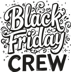Obraz premium “Swirls & Sales: The Crew Behind the Chaos”“Black Friday, Bold Together”“Lettered Loyalty: A Glyph of Grit and Glamour”