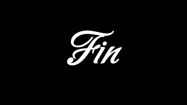 Fin ( translation: finish ) text writing 4K animation on black background.