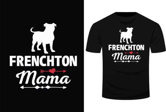 Frenchton Mama funny Dog Mama Best Pet owner Frenchton Mom Svg Design